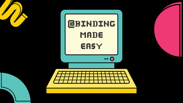 @Binding made easy
